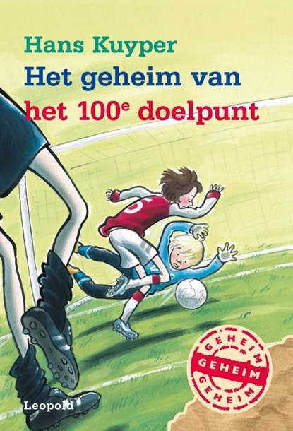 Het geheim van het 100e doelpunt, Hans Kuyper - Ebook - 9789025860356