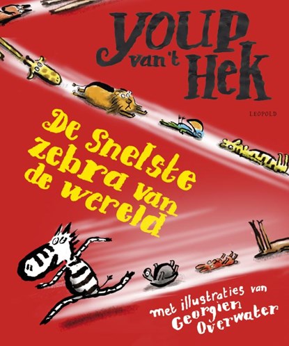 De snelste zebra van de wereld, Youp van 't Hek - Gebonden - 9789025862688