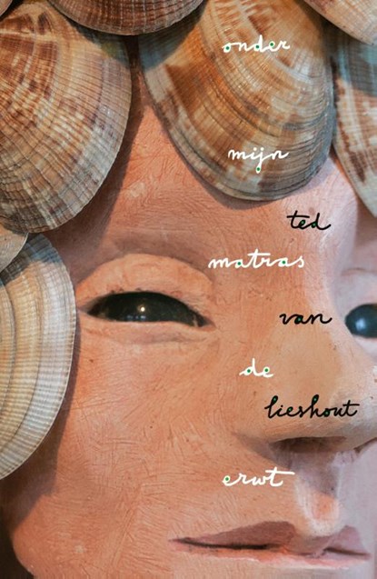 Onder mijn matras de erwt, Ted van Lieshout - Gebonden - 9789025864989