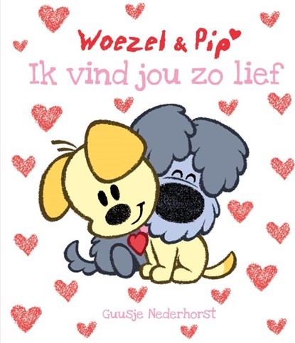 Ik vind jou zo lief, Guusje Nederhorst - Gebonden - 9789025865047