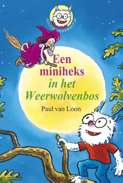 Een miniheks in het weerwolvenbos, Paul van Loon - Ebook - 9789025865429