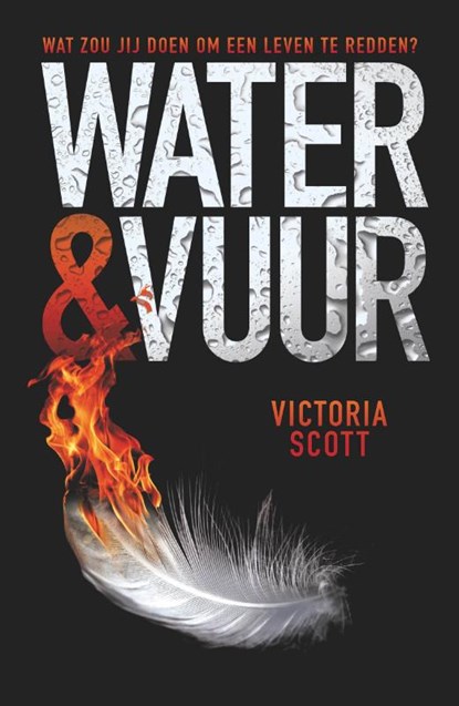 Water en vuur, Victoria Scott - Paperback - 9789025865757