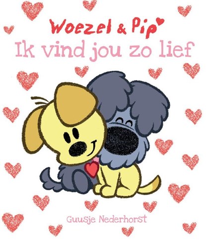 Ik vind jou zo lief, Guusje Nederhorst - Ebook - 9789025865900