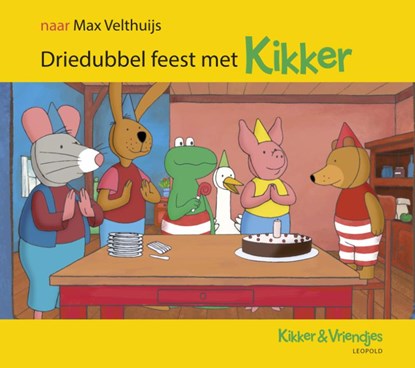 Driedubbel feest met Kikker, Max Velthuijs - Gebonden - 9789025866785