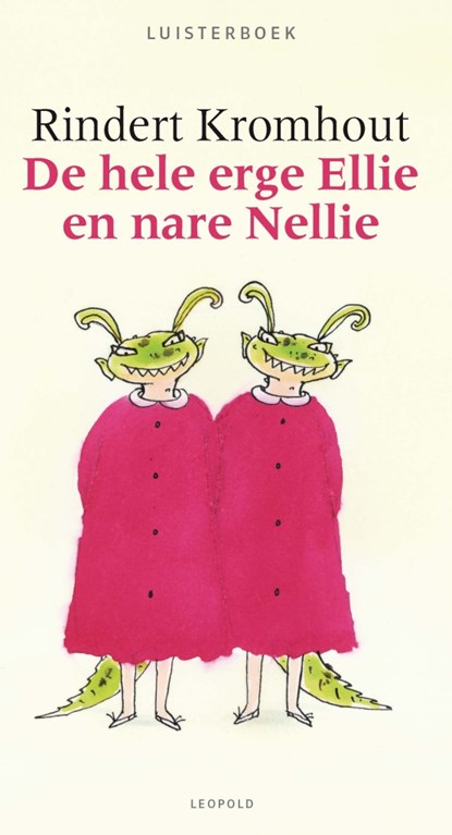 De hele erge Ellie en nare Nellie, Rindert Kromhout - Luisterboek MP3 - 9789025866914