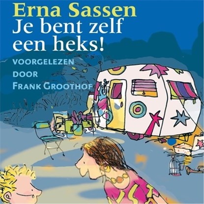 Je bent zelf een heks!, Erna Sassen - Luisterboek MP3 - 9789025866945