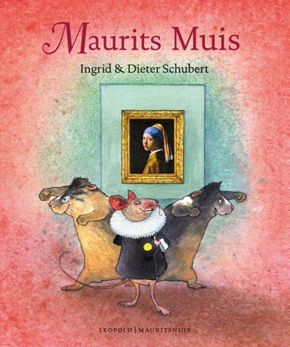 Maurits Mouse, Dieter&Ingrid Schubert ; Ingrid Schubert - Gebonden - 9789025867256