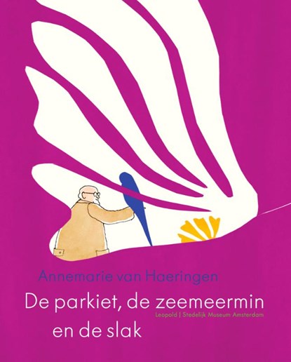 De parkiet, de zeemeermin en de slak, Annemarie van van Haeringen ; Annemarie van Haeringen - Gebonden - 9789025867553