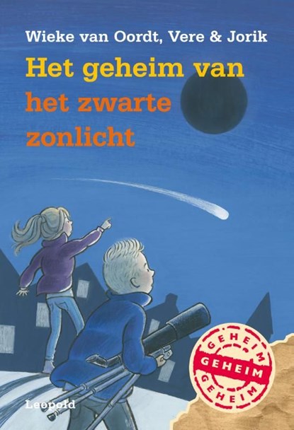 Het geheim van het zwarte zonlicht, Wieke van Oordt ; Vere Spijker ; Jorik Schaudt - Ebook - 9789025868338