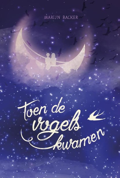 Toen de vogels kwamen, Marijn Backer - Gebonden - 9789025868628