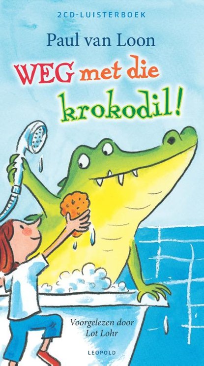 Weg met die krokodil, Paul van Loon - AVM - 9789025869236