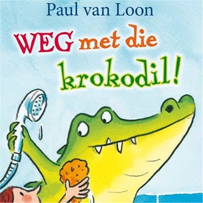 Weg met die krokodil, Paul van Loon - Luisterboek MP3 - 9789025869465