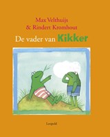 De vader van Kikker - Max Velthuijs ; Rindert Kromhout - 9789025869755