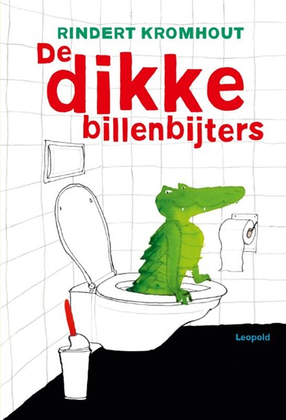 De dikke billenbijters, Rindert Kromhout - Gebonden - 9789025870324