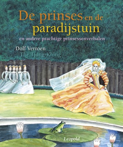 De prinses en de paradijstuin, Dolf Verroen - Gebonden - 9789025871024