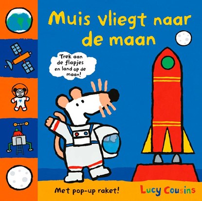 Muis vliegt naar de maan, Lucy Cousins - Gebonden - 9789025871178