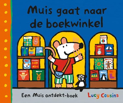 Muis gaat naar de boekwinkel, Lucy Cousins - Gebonden - 9789025872120