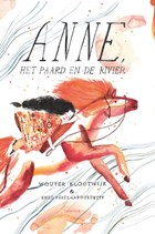 Anne, het paard en de rivier | Wouter Klootwijk ; Enzo Pérès-Labourdette | 