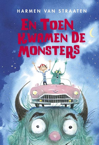 En toen kwamen de monsters, Harmen van Straaten - Gebonden - 9789025872366