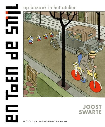 En toen De Stijl, Joost Swarte - Gebonden - 9789025872380