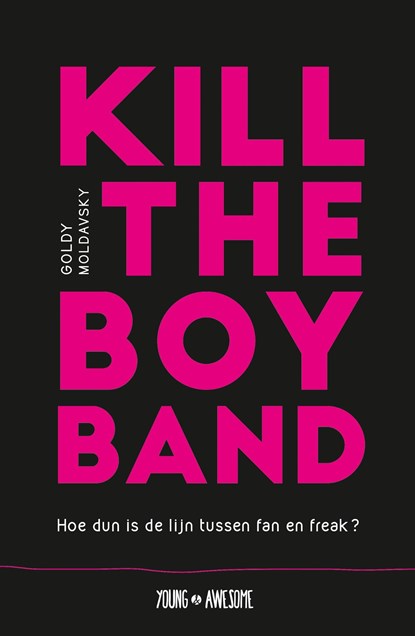 Kill the Boy Band, Goldy Moldavsky - Ebook - 9789025872489