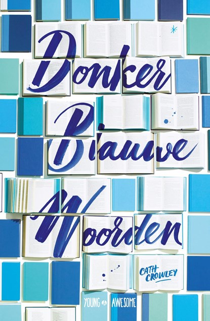 Donkerblauwe woorden, Cath Crowley - Ebook - 9789025872687
