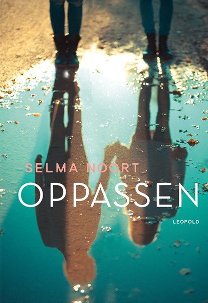 Oppassen, Selma Noort - Ebook - 9789025873332