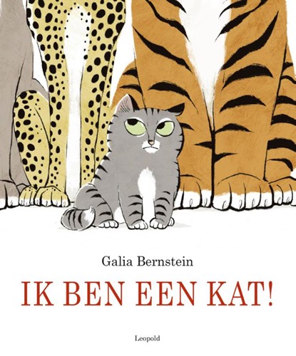 Ik ben een kat!, Galia Bernstein - Gebonden - 9789025874476