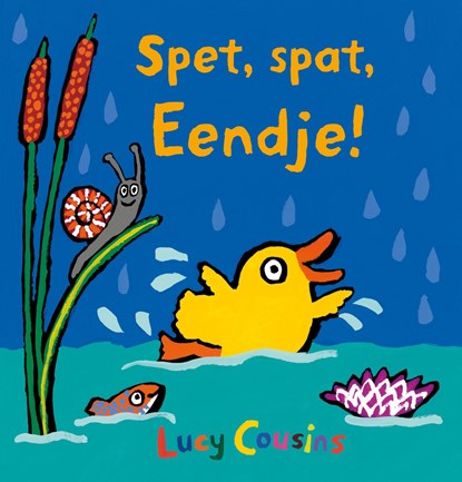 Spet, spat, Eendje!, Lucy Cousins - Gebonden - 9789025874506