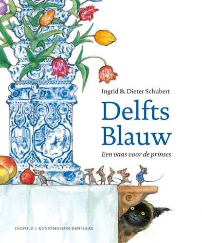 Delfts Blauw, Ingrid Schubert ; Dieter Schubert - Gebonden - 9789025874643