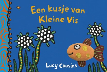 Een kusje van Kleine Vis, Lucy Cousins - Gebonden - 9789025875169