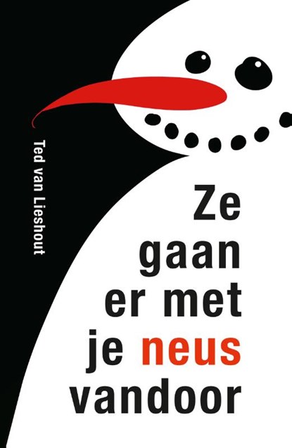 Ze gaan er met je neus vandoor, Ted van Lieshout - Gebonden - 9789025875299