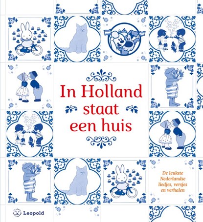 In Holland staat een huis, Diverse auteurs - Gebonden - 9789025876548