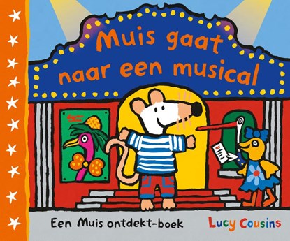 Muis gaat naar een musical, Lucy Cousins - Gebonden - 9789025876685