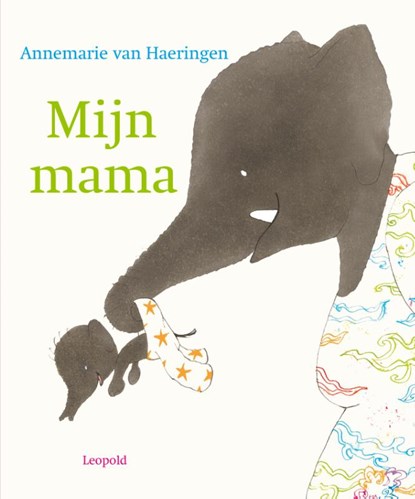 Mijn mama, Annemarie van Haeringen - Gebonden - 9789025877125