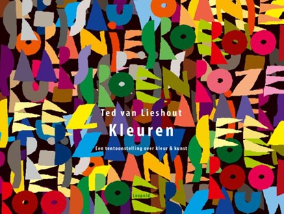 Kleuren, Ted van Lieshout - Gebonden - 9789025877309