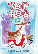 Top Bob de reddende hond - Harmen van Straaten - 9789025877538