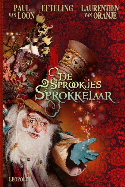 De Sprookjessprokkelaar, Paul van Loon ; Laurentien van Oranje - Gebonden - 9789025877781