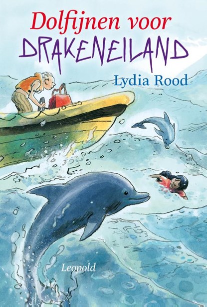 Dolfijnen voor Drakeneiland, Lydia Rood - Paperback - 9789025877941