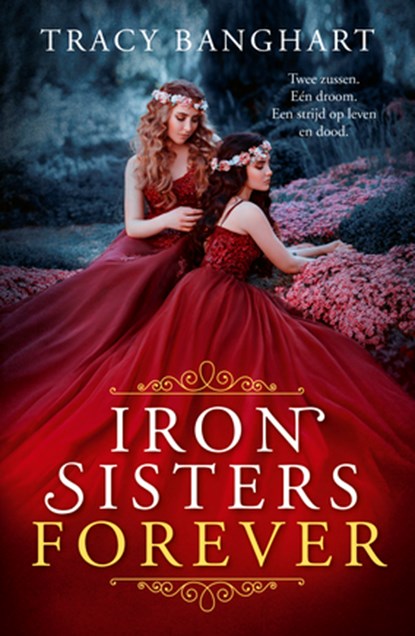 Iron Sisters Forever, Tracy Banghart - Paperback - 9789025878009