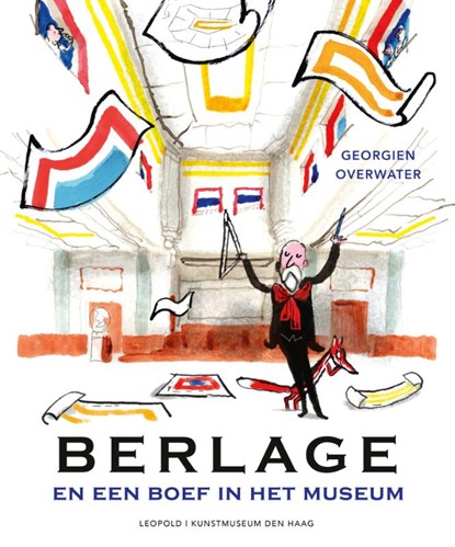 Berlage en een boef in het museum, Georgien Overwater - Gebonden - 9789025879174