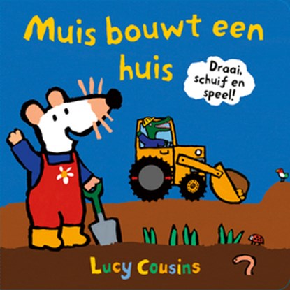 Muis bouwt een huis, Lucy Cousins - Gebonden - 9789025879389