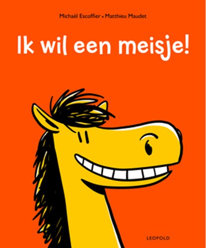 Ik wil een meisje!, Michael Escoffier - Gebonden - 9789025879419