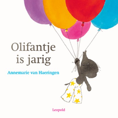 Olifantje is jarig, Annemarie van Haeringen - Gebonden - 9789025879426