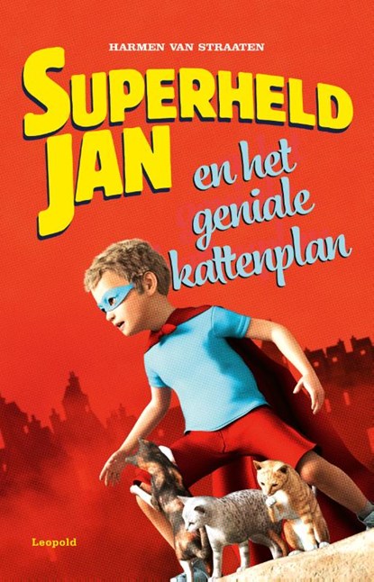Superheld Jan en het geniale kattenplan, Harmen van Straaten - Gebonden - 9789025879884