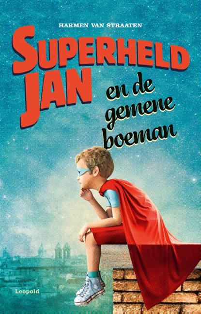 Superheld Jan en de gemene boeman, Harmen van Straaten - Gebonden - 9789025879914