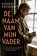 De naam van mijn vader, Rindert Kromhout - Paperback - 9789025880156