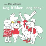 Dag, Kikker... dag baby!, Max Velthuijs -  - 9789025881030