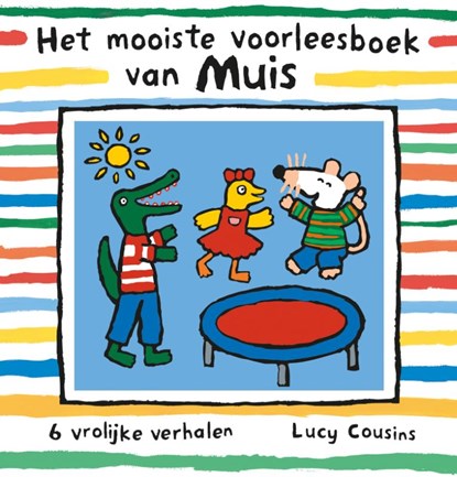 Het mooiste voorleesboek van Muis, Lucy Cousins - Gebonden - 9789025881207