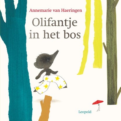 Olifantje in het bos, Annemarie van Haeringen - Gebonden - 9789025881276